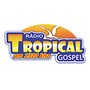 Rádio Tropical Gospel AM